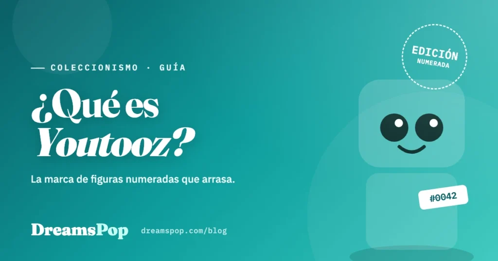 Guía de DreamsPop sobre qué es Youtooz y sus figuras coleccionables